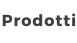 Prodotti